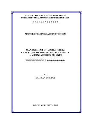 Luận văn thạc sĩ management of market risk case study of modelling volatility in vietnam stock market