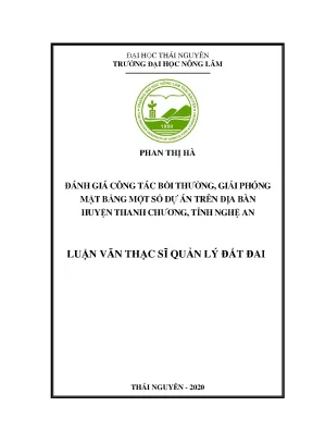 Luận văn tốt nghiệp đánh giá công tác bồi thường giải phóng mặt bằng khi nhà nước thu hồi đất tại một số dự án trên điạ bàn huyện thanh chương tỉnh nghệ an