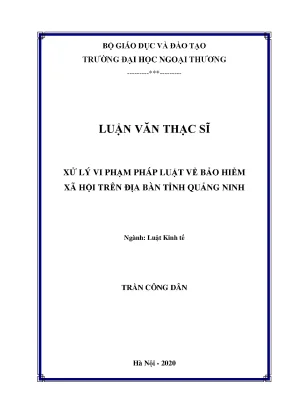 Luận văn thạc sĩ xử lý vi phạm pháp luật về bảo hiểm xã hội trên địa bàn tỉnh quảng ninh