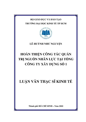 Luận văn thạc sĩ hoàn thiện công tác quản trị nguồn nhân lực tại tổng công ty xây dựng số 1