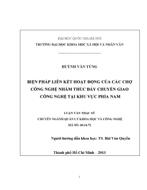 Luận văn thạc sĩ biện pháp liên kết hoạt động của các chợ công nghệ nhằm thúc đẩy chuyển giao công nghệ tại khu vực phía nam 001