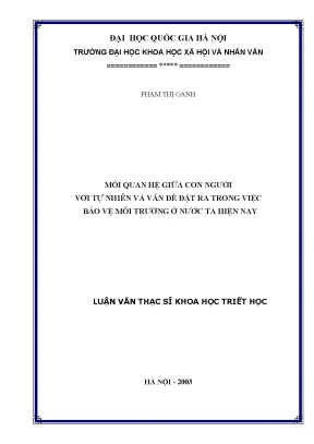Luận văn thạc sĩ mối quan hệ giữa con người với tự nhiên và vấn đề đặt ra trong việc bảo vệ môi trường ở nước ta hiện nay