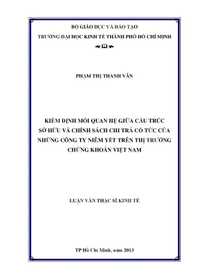 Luận văn thạc sĩ kiểm định mối quan hệ giữa cấu trúc sở hữu và chính sách chi trả cổ tức của những công ty niêm yết trên thị trường chứng khoán việt nam