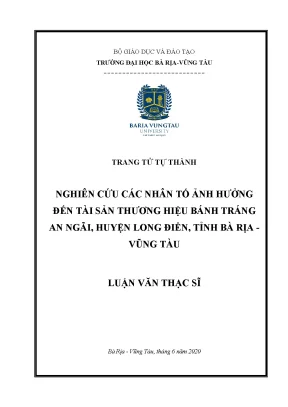 Luận văn thạc sĩ nghiên cứu các nhân tố ảnh hưởng đến tài sản thương hiệu bánh tráng an ngãi huyện long điền tỉnh bà rịa vũng tàu