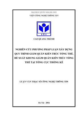 Luận văn thạc sĩ nghiên cứu phương pháp luận xây dựng quy trình giám quản kiến trúc tổng thể đề xuất khung giám quản kiến trúc tổng thể tại tổng cục thống kê