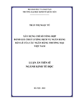 Luận án tiến sĩ xây dựng chỉ số tổng hợp đánh giá chất lượng dịch vụ ngân hàng bán lẻ của các ngân hàng thương mại việt nam