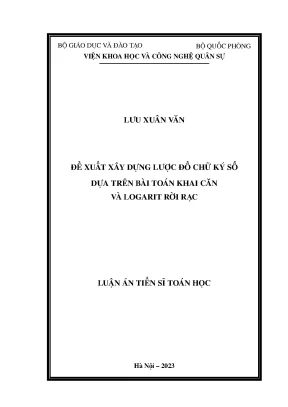Luận án tiến sĩ đề xuất xây dựng lược đồ chữ ký số dựa trên bài toán khai căn và logarit rời rạc