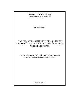 Luận văn thạc sĩ các nhân tố ảnh hưởng đến sự trung thành của nhân viên trẻ tại các doanh nghiệp việt nam