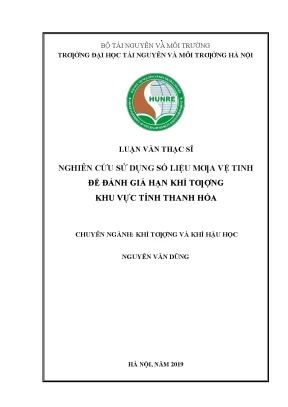 Luận văn thạc sĩ nghiên cứu sử dụng số liệu lượng mưa vệ tinh để đánh giá hạn khí tượng cho khu vực tinhe thanh hóa