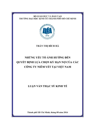 Luận văn thạc sĩ những yếu tố ảnh hưởng đến quyết định lựa chọn kỳ hạn nợ của các công ty niêm yết tại việt nam
