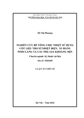 Luận án tiến sĩ nghiên cứu bê tông chịu nhiệt sử dụng cốt liệu tro xỉ nhiệt điện xi măng poóclăng và các phụ gia khoáng mịn
