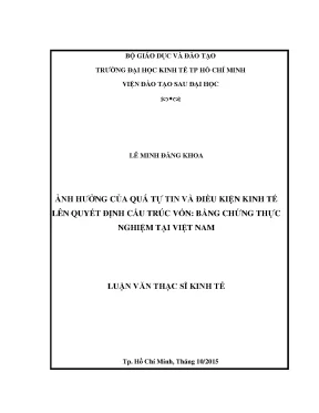 Luận văn thạc sĩ ảnh hưởng của quá tự tin và điều kiện kinh tế lên quyết định cấu trúc vốn bằng chứng thực nghiệm tại việt nam