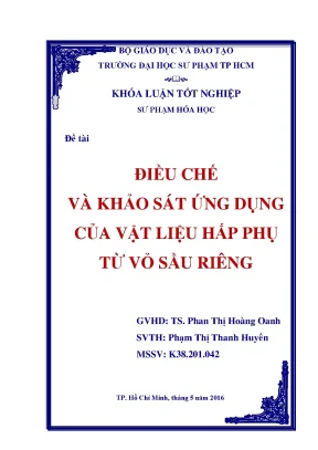 Luận văn thạc sĩ điều chế và khảo sát ứng dụng của vật liệu hấp thụ từ vỏ sầu riêng