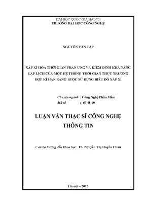 Luận văn thạc sĩ xấp xỉ hóa thời gian phản ứng và kiểm định khả năng lập lịch của một hệ thống thời gian thực trường hợp kì hạn ràng buộc sử dụng biểu đồ xấp xỉ