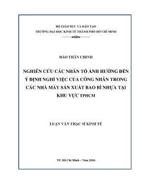 Luận văn thạc sĩ nghiên cứu các nhân tố ảnh hưởng đến ý định nghỉ việc của công nhân trong các nhà máy sản xuất bao bì nhựa tại khu vực tphcm