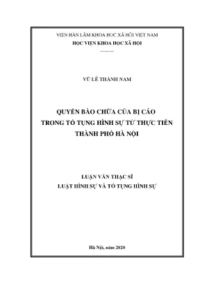 Luận án tiến sĩ quyền bào chữa của bị cáo trong tố tụng hình sự từ thực tiễn thành phố hà nội