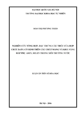 Luận án tiến sĩ nghiên cứu tổng hợp đặc trưng cấu trúc của hợp chất zriv cố định trên các chất mang và khả năng hấp phụ asen selen trong môi trường nước
