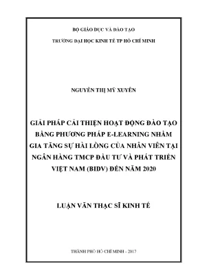 Luận văn thạc sĩ giải pháp cải thiện hoạt động đào tạo bằng phương pháp e learning nhằm gia tăng sự hài lòng của nhân viên tại ngân hàng tmcp đầu tư và phát triển việt nam bidv đến năm 2020