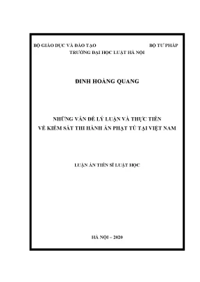 Luận án tiến sĩ những vấn đề lý luận và thực tiễn về kiểm sát thi hành án phạt tù tại việt nam 1