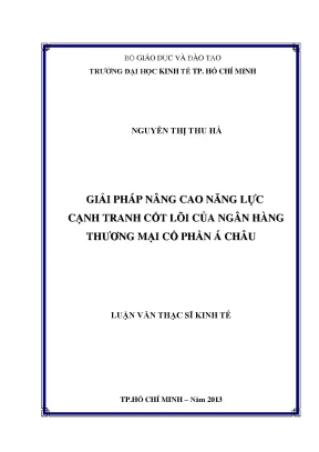 Luận văn thạc sĩ giải pháp nâng cao năng lực cạnh tranh cốt lõi của ngân hàng thương mại cổ phần á châu luận văn thạc sĩ