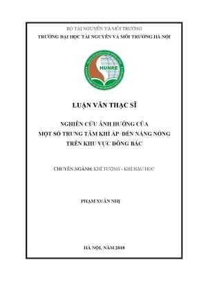 Luận văn thạc sĩ nghiên cứu ảnh hưởng của một số trung tâm khí áp đến nắng nóng trên khu vực đông bắc