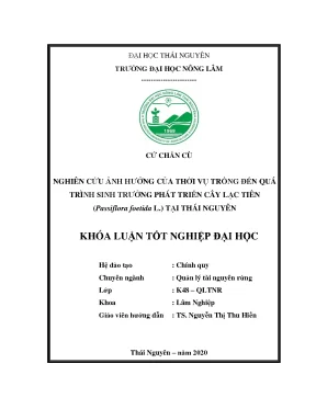 Luận văn tốt nghiệp nghiên cứu ảnh hưởng của thời vụ trồng đến quá trình sinh trưởng phát triển cây lạc tiên passiflora foetida l tại thái nguyên