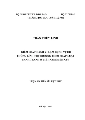 Luận án tiến sĩ kiểm soát hành vi lạm dụng vị trí thống lĩnh thị trường theo pháp luật cạnh tranh ở việt nam hiện nay