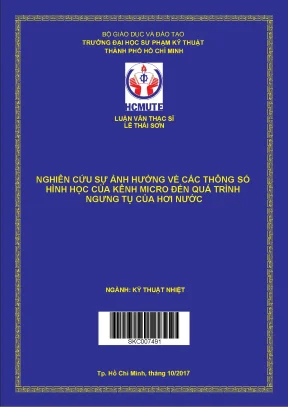 Luận văn thạc sĩ hcmute nghiên cứu ảnh hưởng về các thông số hình học của kênh micro đến quá trình ngưng tụ của hơi nước