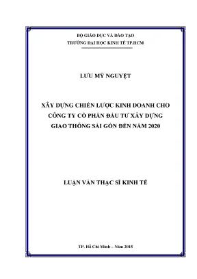 Luận văn thạc sĩ xây dựng chiến lược kinh doanh cho công ty cổ phần đầu tư xây dựng giao thông sài gòn đến năm 2020