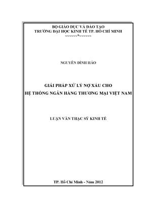Luận văn thạc sĩ giải pháp xử lý nợ xấu cho hệ thống ngân hàng thương mại việt nam