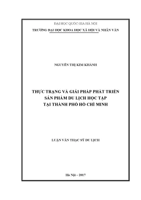 Luận văn thạc sĩ thực trạng và giải pháp phát triển sản phẩm du lịch học tập tại thành phố hồ chí minh