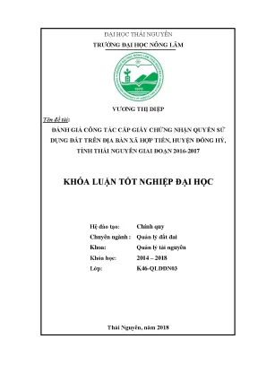 Luận văn tốt nghiệp đánh giá công tác cấp giấy chứng nhận quyền sử dụng đất trên địa bàn xã hợp tiến huyện đồng hỷ tỉnh thái nguyên giai đoạn 2016 2017
