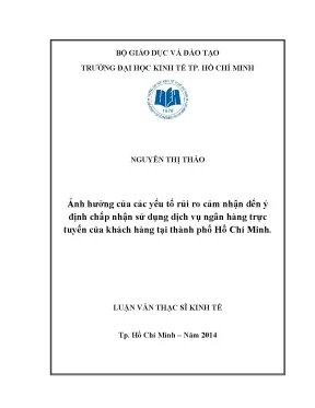 Luận văn thạc sĩ ảnh hưởng của các yếu tố rủi ro cảm nhận đến ý định chấp nhận sử dụng dịch vụ ngân hàng trực tuyến của khách hàng tại thành phố hồ chí minh