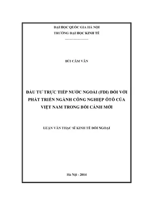Luận văn thạc sĩ đầu tư trực tiếp nước ngoài fdi đối với phát triển ngành công nghiệp ô tô của việt nam trong bối cảnh mới