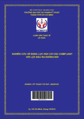 Luận văn thạc sĩ hcmute nghiên cứu về động lực học cơ cấu compliant với lực đầu ra không đổi