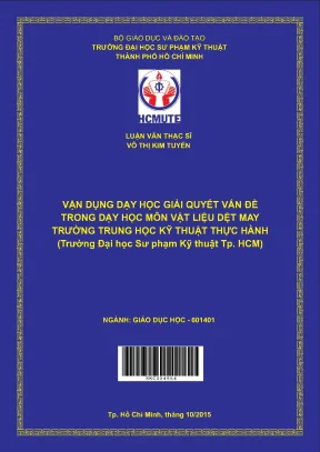 Luận văn thạc sĩ hcmute vận dụng dạy học giải quyết vấn đề trong dạy học môn vật liệu dệt may trường trung học kỹ thuật thực hành trường đại học sư phạm kỹ thuật tp hcm