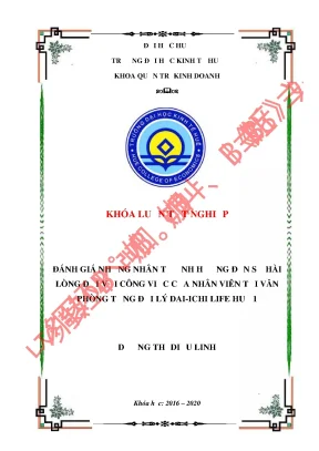 Luận văn tốt nghiệp đánh giá những nhân tố ảnh hưởng đến sự hài lòng đối với công việc của nhân viên tại văn phòng tổng đại lý dai ichi life huế 1