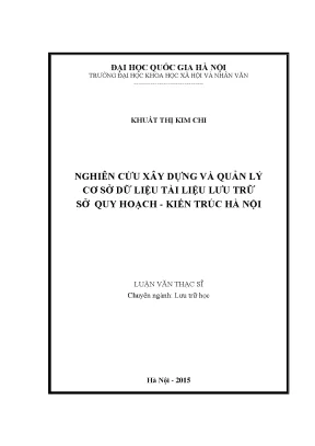 Luận văn thạc sĩ nghiên cứu xây dựng và quản lý cơ sở dữ liệu tài liệu lưu trữ sở quy hoạch kiến trúc hà nội