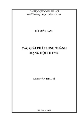 Luận văn thạc sĩ các giải pháp hình thành mạng hội tụ fmc