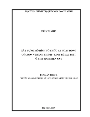 Luận án tiến sĩ xây dựng mô hình tổ chức và hoạt động của đơn vị hành chính kinh tế đặc biệt ở việt nam hiện nay