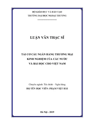 Luận văn thạc sĩ tái cơ cấu ngân hàng thương mại kinh nghiệm của các nước và bài học cho việt nam