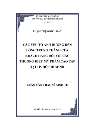 Luận văn thạc sĩ các yếu tố ảnh hưởng đến lòng trung thành của khách hàng đối với các thương hiệu mỹ phẩm cao cấp tại thành phố hồ chí minh luận văn thạc sĩ