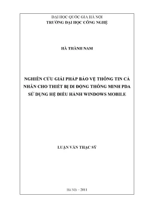 Luận văn thạc sĩ nghiên cứu giải pháp bảo vệ thông tin cá nhân cho thiết bị di động thông minh pda sử dụng hệ điều hành windows mobile
