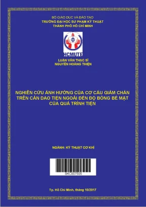 Luận văn thạc sĩ hcmute nghiên cứu ảnh hưởng của cơ cấu giảm chấn trên cán dao tiện ngoài đến độ bóng bề mặt của quá trình tiện