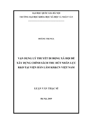 Luận văn thạc sĩ vận dụng lý thuyết di động xã hội để xây dựng chính sách thu hút nhân lực rd tại viện hàn lâm khcn việt nam