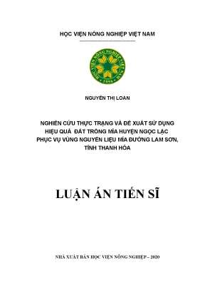 Luận án tiến sĩ nghiên cứu thực trạng và đề xuất sử dụng hiệu quả đất trồng mía huyện ngọc lặc phục vụ vùng nguyên liệu mía đường lam sơn tỉnh thanh hoá