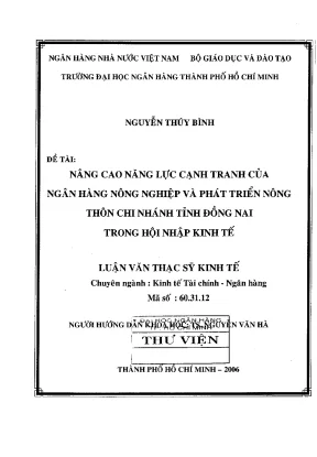 Luận văn thạc sĩ nâng cao năng lực cạnh tranh của ngân hàng nông nghiệp và phát triển nông thôn chi nhánh tỉnh đồng nai trong hội nhập kinh tế