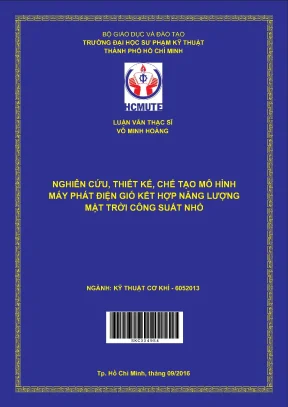 Luận văn thạc sĩ hcmute nghiên cứu thiết kế chế tạo mô hình máy phát điện gió kết hợp năng lượng mặt trời công suất nhỏ