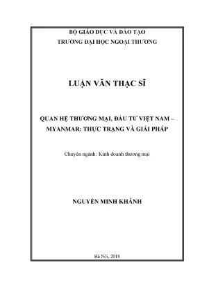 Luận văn thạc sĩ quan hệ thương mại đầu tư việt nam myanmar thực trạng và giải pháp