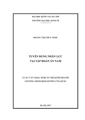 Luận văn thạc sĩ tuyển dụng nhân lực tại tập đoàn ân nam 6